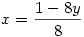 x=\frac{1-8y}8