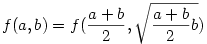 f(a,b)=f(\frac{a+b}{2},\sqrt{\frac{a+b}{2}b})