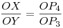 \frac{OX}{OY}=\frac{OP_4}{OP_3}