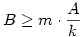 B \ge m \cdot \frac{A}{k} 