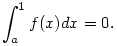 \int_a^1f(x)dx=0.