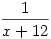 \frac1{x+12}
