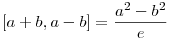 [a+b,a-b]=\frac {a^2-b^2}{e}