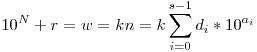 10^N+r=w=kn=k\sum_{i=0}^{s-1}d_i*10^{a_i}