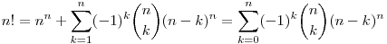 n!=n^n+\sum_{k=1}^n (-1)^k\binom{n}{k} (n-k)^n=\sum_{k=0}^{n}(-1)^k\binom{n}{k} (n-k)^n