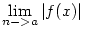 \lim_{n->a}|f(x)|