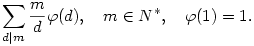 \sum_{d|m}\frac{m}{d}\varphi(d),\quad m\in N^*,\quad \varphi(1)=1.