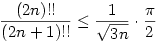 \frac{(2n)!!}{(2n+1)!!}\le\frac{1}{\sqrt{3n}}\cdot\frac{\pi}{2}
