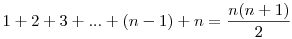 1+2+3+...+(n-1)+n=\frac{n(n+1)}{2}