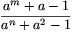 \frac{a^m+a-1}{a^n+a^2-1}