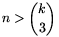 n>{k\choose3}
