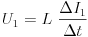 U_{1}=L~\frac{\Delta I_{1}}{\Delta t}