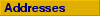 Addresses