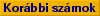 Kor�bbi sz�mok