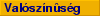 Val�sz�n�s�gsz�m�t�s