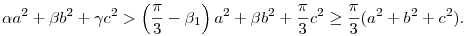 \alpha a^2+\beta b^2+\gamma c^2>\left(\frac{\pi}{3}-\beta_1\right)a^2
+\beta b^2+\frac{\pi}{3}c^2\ge \frac{\pi}{3}(a^2+b^2+c^2).