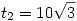 t_2=10\sqrt3