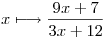 
x\longmapsto \frac{9x+7}{3x+12}
