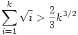 \sum_{i=1}^k\sqrt{i}>\frac23k^{3/2}