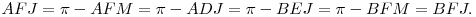 AFJ\sph=\pi-AFM\sph=\pi-ADJ\sph=\pi-BEJ\sph=\pi-BFM\sph=BFJ\sph.
