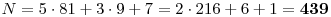 N=5\cdot 81+3\cdot 9+7=2\cdot 216+6+1=\mathbf{439}