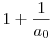 1+\frac{1}{a_0}