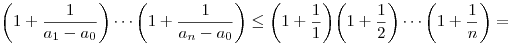 \bigg(1+\frac1{a_1-a_0}\bigg) \cdots
\bigg(1+\frac1{a_n-a_0}\bigg) \le
\bigg(1+\frac1{1}\bigg)\bigg(1+\frac1{2}\bigg) \cdots
\bigg(1+\frac1{n}\bigg)=