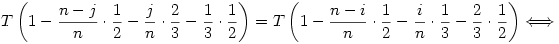 T\left(1-\frac{n-j}{n}\cdot\frac12-\frac jn\cdot\frac23-\frac13\cdot\frac12\right)=T\left(1-\frac{n-i}{n}\cdot\frac12-\frac in\cdot\frac13-\frac23\cdot\frac12\right)\Longleftrightarrow