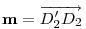 {\bf m}=\overrightarrow{D_2'D_2}