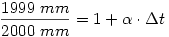 \frac{1999~mm}{2000~mm}=1+\alpha\cdot\Delta t