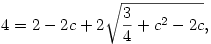 4=2-2c+2\sqrt{\frac34+c^2-2c},