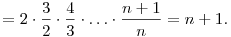 =2\cdot\frac{3}{2}\cdot\frac{4}{3}\cdot\ldots\cdot\frac{n+1}{n}=n+1.