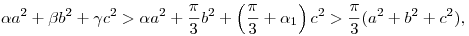 \alpha a^2+\beta b^2+\gamma c^2>\alpha a^2
+\frac{\pi}{3} b^2+\left(\frac{\pi}{3}+\alpha_1\right)c^2> 
\frac{\pi}{3}(a^2+b^2+c^2),