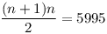 \frac{(n+1)n}{2}=5995