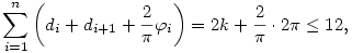 \sum_{i=1}^n\left(d_i+d_{i+1}+{2\over\pi}\varphi_i\right)=
2k+{2\over\pi}\cdot2\pi\le12,