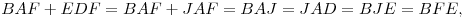 BAF\sph+EDF\sph=BAF\sph+JAF\sph=BAJ\sph=JAD\sph=BJE\sph=BFE\sph,