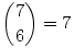 {7\choose6}=7