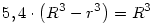 5,4\cdot\left(R^3-r^3\right)=R^3