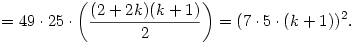 =49\cdot25\cdot\left(\frac{(2+2k)(k+1)}{2}\right)=(7\cdot5\cdot(k+1))^2.