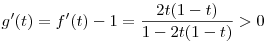g'(t)=f'(t)-1=\frac{2t(1-t)}{1-2t(1-t)}>0