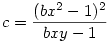 c=\frac{(bx^2-1)^2}{bxy-1}