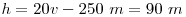 h=20v-250~m=90~m \0