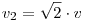 v_2=\sqrt 2\cdot v