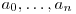 a_0,\ldots,a_n