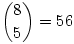 {8\choose5}=56