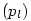 \left(p_l\right)
