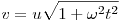 v=u\sqrt{1+\omega^2t^2}