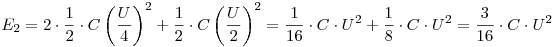 
E_2=2\cdot\frac 12\cdot C\left(\frac U4\right)^2+\frac 12\cdot C\left(\frac U2\right)^2=\frac{1}{16}\cdot C\cdot U^2+\frac18\cdot C\cdot U^2=\frac{3}{16}\cdot C\cdot U^2