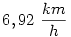 6,92~\frac{km}{h}