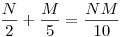 \frac N2 + \frac M5 = \frac{NM}{10}